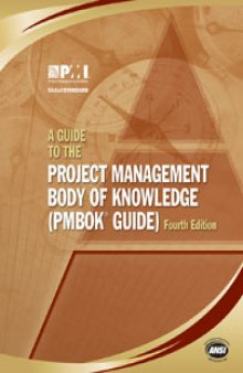 A guide to the Project Management Body of Knowledge (PMBOK® Guide)