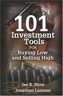101 Investment Tools for Buying Low & Selling High