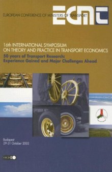 16th International Symposium on Theory and Practice in Transport Economics - 50 Years of Transport Research: Experience Gained and Major Challenges Ahead