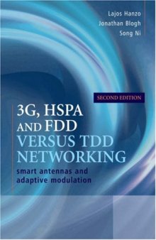 3G, HSPA and FDD versus TDD Networking: Smart Antennas and Adaptive Modulation, Second Edition