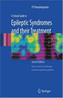 A Clinical Guide to Epileptic Syndromes and their Treatment, Revised Second Edition