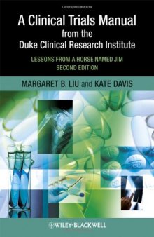 A Clinical Trials Manual From The Duke Clinical Research Institute: Lessons from a Horse Named Jim, Second Edition