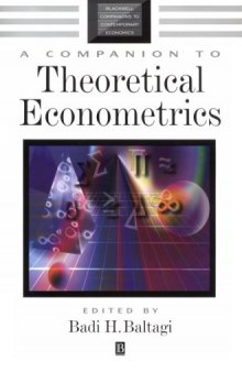 A Companion to Theoretical Econometrics (Blackwell Companions to Contemporary Economics)