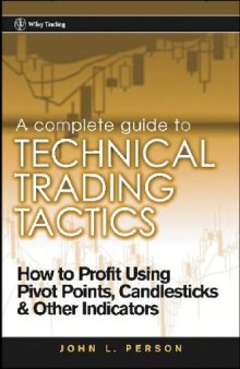 A Complete Guide to Technical Trading Tactics