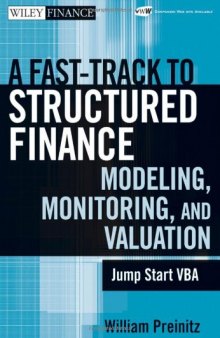 A Fast Track To Structured Finance Modeling, Monitoring and Valuation: Jump Start VBA (Wiley Finance)