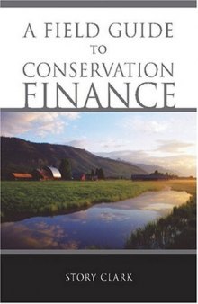 A Field Guide to Conservation Finance