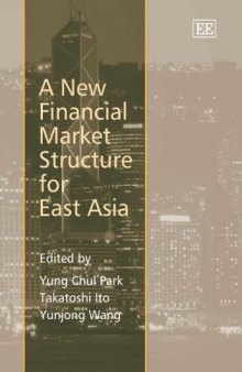 A New Financial Market Structure for East Asia: Process And Outcomes in Infrastructure Industries
