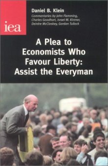 A Plea to Economists Who Favour Liberty: Assist the Everyman (Occasional Paper, 118)