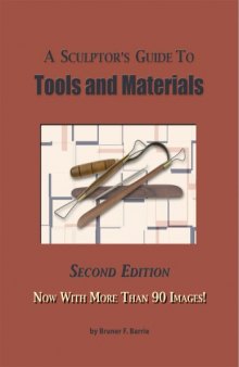 A Sculptor's Guide to Tools and Materials - Second Edition