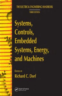 The Electrical Engineering Hndbk 3rd ed [Systems, Controls, Embedded Systems, Energy and Machines]