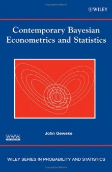 Contemporary Bayesian Econometrics and Statistics (Wiley Series in Probability and Statistics)