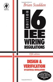 16th Edition IEE Wiring Regulations: Design & Verification of Electrical Installations, Fifth Edition