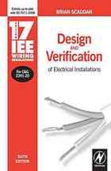 17th edition IEE wiring regulations : design and verification of electrical installations