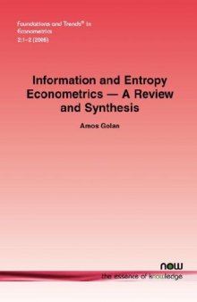 Information and Entropy Econometrics - A Review and Synthesis