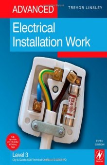 Advanced Electrical Installation Work, Fifth Edition: Level 3 City & Guilds 2330 Technical Certificate & 2356 NVQ