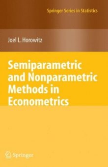 Semiparametric and Nonparametric Methods in Econometrics 