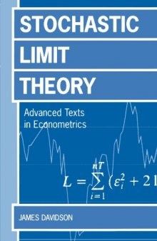 Stochastic Limit Theory: An Introduction for Econometricians (Advanced Texts in Econometrics)