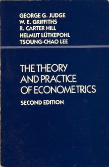 The Theory and Practice of Econometrics, Second Edition (Wiley Series in Probability and Statistics)