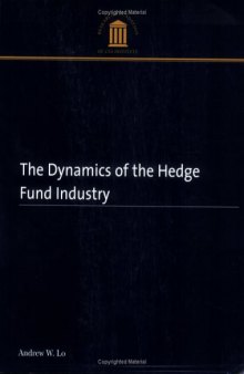 The Dynamics of the Hedge Fund Industry