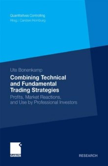 Combining Technical and Fundamental Trading Strategies: Profits, Market Reactions, and Use by Professional Investors