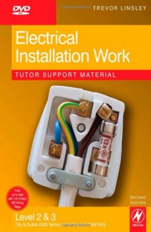 Electrical Installation Work Tutor Support Material, Second Edition: City & Guilds 2330 Level 2 and 3 Certificate in Electrotechnical Technology Installation (Buildings & Structures) route (DVD) (DVD)