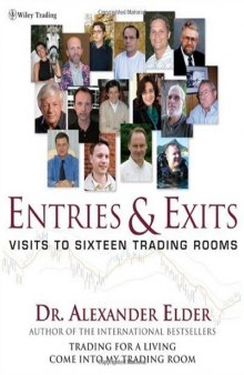 Entries & Exits: Visits to 16 Trading Rooms (Wiley Trading)
