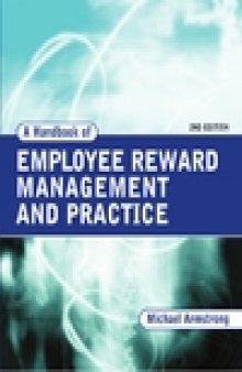 A Handbook of Employee Reward Management and Practice
