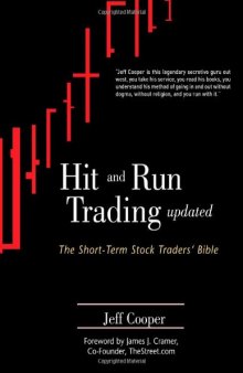 Hit and Run Trading: The Short-Term Stock Traders' Bible, Updated