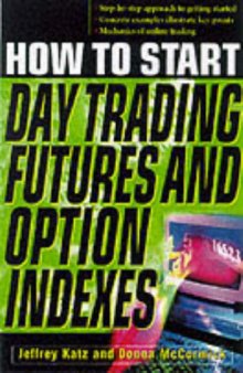 How to Get Started Day Trading Futures, Options, and Indicies