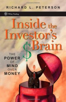 Inside the Investor's Brain: The Power of Mind Over Money (Wiley Trading)