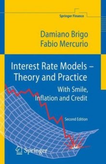 Interest Rate Models - Theory and Practice: With Smile, Inflation and Credit 