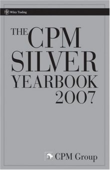 The CPM Silver Yearbook 2007 (Wiley Trading)