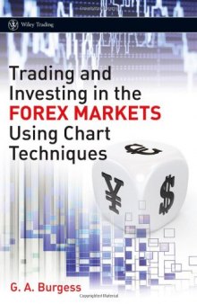 Trading and Investing in the Forex Markets Using Chart Techniques (Wiley Trading)