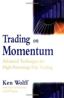 Trading on Momentum: Advanced Techniques for High Percentage Day Trading