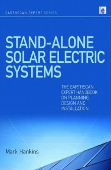 Stand-Alone Solar Electric Systems: The Earthscan Expert Handbook on Planning, Design and Installation  