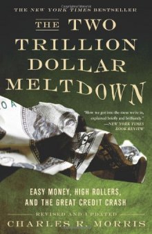 The Two Trillion Dollar Meltdown: Easy Money, High Rollers, and the Great Credit Crash