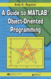A Guide to MATLAB Object-Oriented Programming