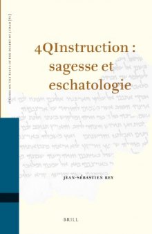4QInstruction : sagesse et eschatologie (Studies on the Texts of the Desert of Judah) (French Edition)