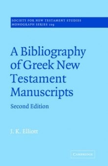 A Bibliography of Greek New Testament Manuscripts (Society for New Testament Studies Monograph Series)
