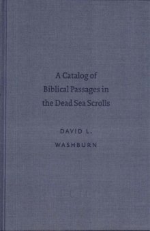 A Catalog of Biblical Passages in the Dead Sea Scrolls (Text-Critical Studies)