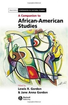 A Companion to African-American Studies (Blackwell Companions in Cultural Studies)
