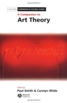A Companion to Art Theory (Blackwell Companions in Cultural Studies)