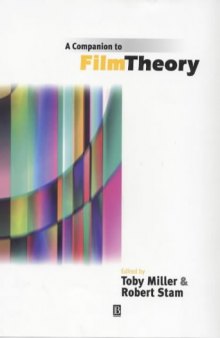 A Companion to Film Theory (Blackwell Companions in Cultural Studies, 1)