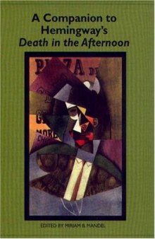 A Companion to Hemingway's Death in the Afternoon (Studies in American Literature and Culture)