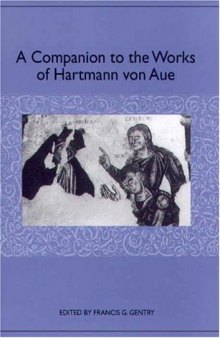 A Companion to the Works of Hartmann von Aue (Studies in German Literature Linguistics and Culture)