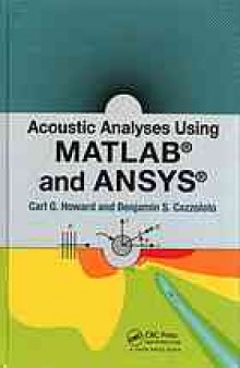 Acoustic analyses using Matlab® and Ansys®
