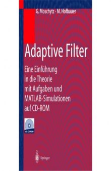 Adaptive Filter: Eine Einführung in die Theorie mit Aufgaben und MATLAB-Simulationen