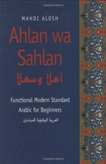 Ahlan wa Sahlan: Functional Modern Standard Arabic for Beginners