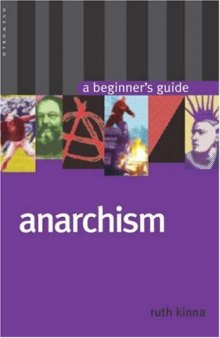 Anarchism: A Beginner's Guide (Oneworld Beginners' Guides)