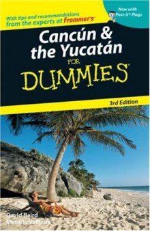 Cancun & the Yucatan For Dummies, 3rd edition (Dummies Travel)